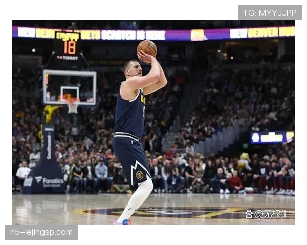 布里奇斯无球跑动牵制约基奇式内线更胜上季三分威胁